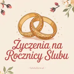 Złote obrączki i kwiaty otaczają napis "Życzenia na Rocznicy Ślubu". Idealne na 10 rocznicę ślubu cytaty znajdziesz tutaj.
